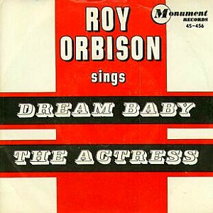 Roy Orbison - Dream Baby (How Long Must I Dream)