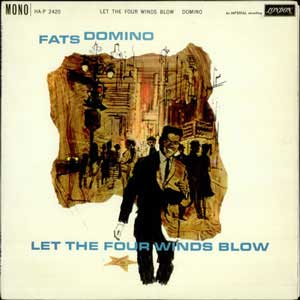 Fats Domino - Let The Four Winds Blow