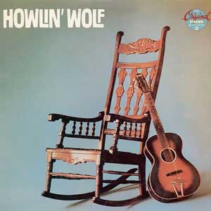 Howlin' Wolf - The Rockin' Chair Album